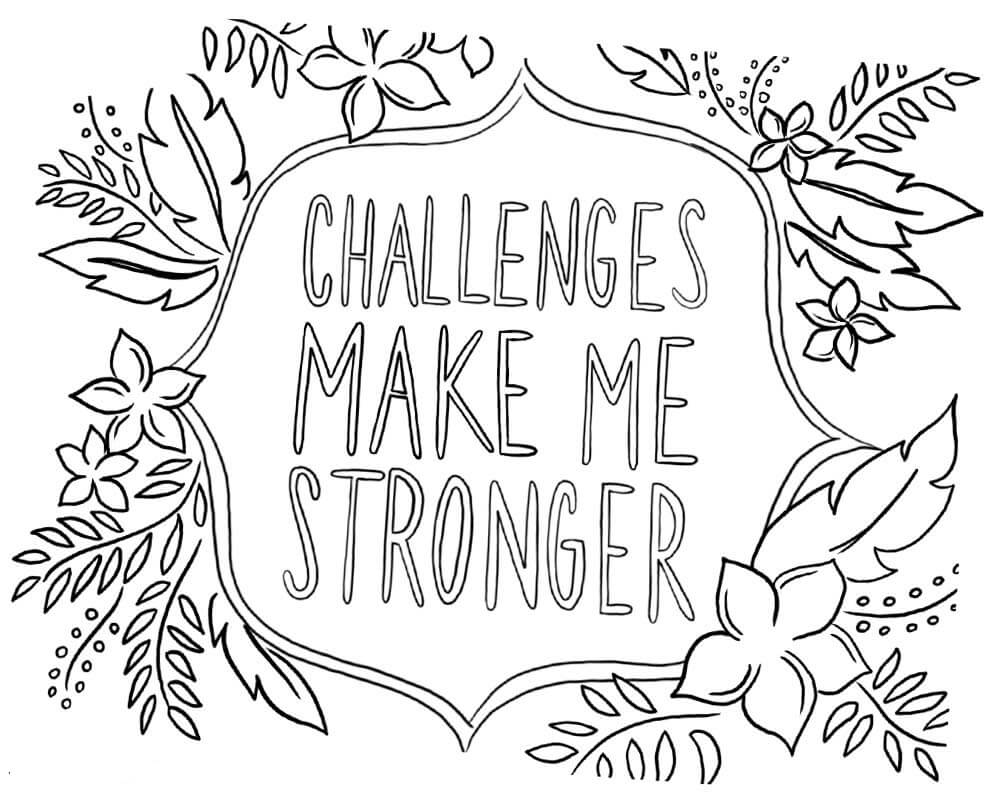 Challenges make me stronger Coloring Page