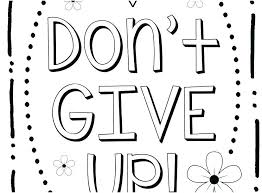 Don’t Give Up Coloring Page