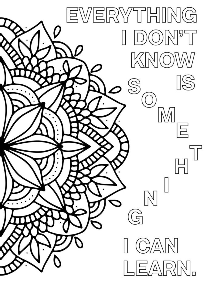 Everything I don’t know is something I can learn Coloring Page
